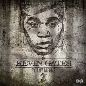 Kevin Gates - Came Up